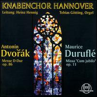 Dvorak: Mass, Op. 86 / Durufl: Mass, Op. 11 "Cum jubilo" - Jan Kobow (tenor); Michael Jackel (bass); Tobias Gotting (organ); Torsten Gdde (baritone); Hannover Boys Choir (choir, chorus)