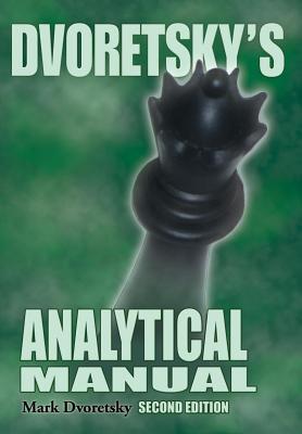 Dvoretsky's Analytical Manual - Dvoretsky, Mark