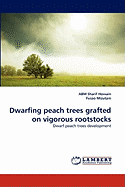 Dwarfing Peach Trees Grafted on Vigorous Rootstocks