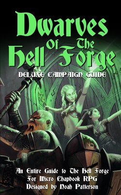 Dwarves of the Hell Forge: Deluxe Campaign Guide - 