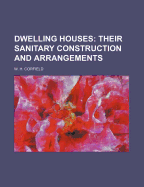 Dwelling Houses: Their Sanitary Construction and Arrangements