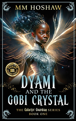 Dyami and the Gobi Crystal: An Allegory and Fantasy Adventure - Hoshaw, MM