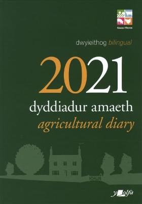 Dyddiadur Amaeth 2021 Agricultural Diary - Lolfa, Y