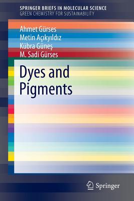 Dyes and Pigments - Grses, Ahmet, and A ky ld z, Metin, and Gne , Kbra