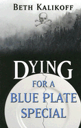 Dying for a Blue Plate Special