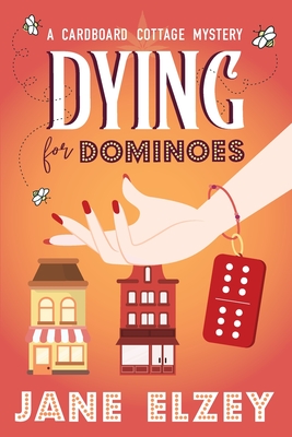 Dying for Dominoes - Elzey, Jane