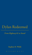 Dylan Redeemed: From Highway 61 to Saved