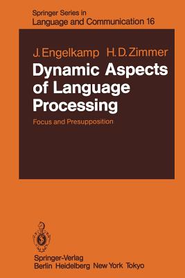 Dynamic Aspects of Language Processing: Focus and Presupposition - Engelkamp, Johannes, and Zimmer, H D