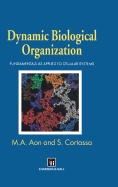 Dynamic Biological Organization: Fundamentals as Applied to Cellular Systems