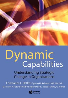 Dynamic Capabilities - Helfat, and Finkelstein, and Mitchell