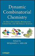 Dynamic Combinatorial Chemistry: In Drug Discovery, Bioorganic Chemistry, and Materials Science
