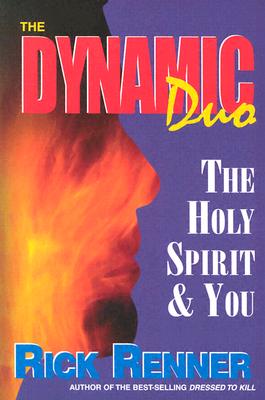 Dynamic Duo: The Holy Spirit & You - Renner, Rick
