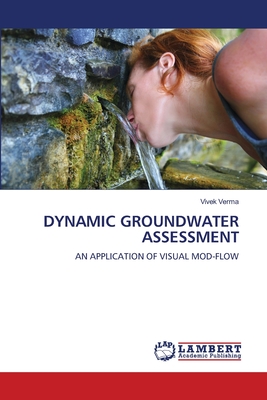 Dynamic Groundwater Assessment - Verma, Vivek