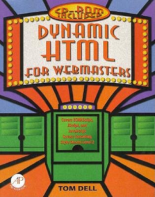 Dynamic HTML for Webmasters - Dell, Tom