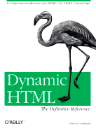 Dynamic HTML: The Definitive Reference - Goodman, Danny