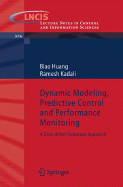 Dynamic Modeling, Predictive Control and Performance Monitoring: A Data-Driven Subspace Approach - Huang, Biao, and Kadali, Ramesh