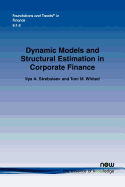 Dynamic Models and Structural Estimation in Corporate Finance