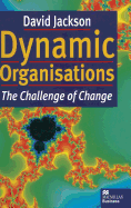 Dynamic Organisations: The Challenge of Change