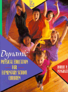 Dynamic Physical Education for Elementary School Children - Pangrazi, Robert P