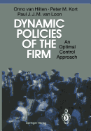 Dynamic Policies of the Firm: An Optimal Control Approach