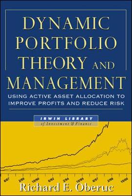 Dynamic Portfolio Theory and Management - Oberuc, Richard E