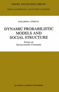 Dynamic Probabilistic Models and Social Structure: Essays on Socioeconomic Continuity