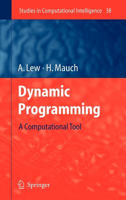 Dynamic Programming: A Computational Tool - Lew, Art, and Mauch, Holger