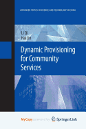 Dynamic Provisioning for Community Services