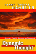 Dynamic Thought: Harmony, Health, Success, Achievement
