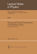 Dynamical Critical Phenomena and Related Topics: Proceedings of the International Conference, Held at the University of Geneva, Switzerland, April 2-6, 1979 - Enz, C P (Editor)