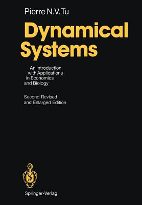 Dynamical Systems: An Introduction with Applications in Economics and Biology - Tu, Pierre N V