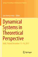 Dynamical Systems in Theoretical Perspective: L?d , Poland December 11 -14, 2017