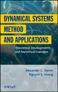 Dynamical Systems Method and Applications: Theoretical Developments and Numerical Examples