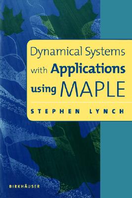 Dynamical Systems with Applications Using Maplea"[ - Lynch, Stephen, and Lynch, S