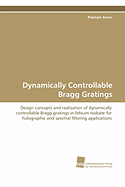 Dynamically Controllable Bragg Gratings