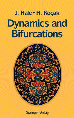 Dynamics and Bifurcations - Hale, Jack K, and Kocak, Huseyin