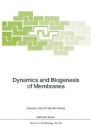 Dynamics and Biogenesis of Membranes - Kamp, Josef A F Op Den (Editor)