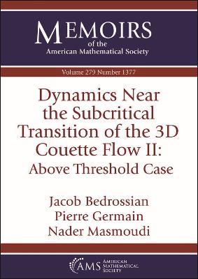 Dynamics Near the Subcritical Transition of the 3D Couette Flow II: Above Threshold Case - Bedrossian, Jacob, and Germain, Pierre, and Masmoudi, Nader