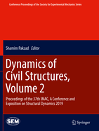 Dynamics of Civil Structures, Volume 2: Proceedings of the 37th Imac, a Conference and Exposition on Structural Dynamics 2019