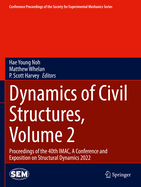 Dynamics of Civil Structures, Volume 2: Proceedings of the 40th IMAC, A Conference and Exposition on Structural Dynamics 2022