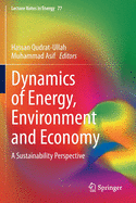 Dynamics of Energy, Environment and Economy: A Sustainability Perspective