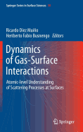 Dynamics of Gas-Surface Interactions: Atomic-level Understanding of Scattering Processes at Surfaces