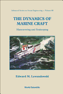 Dynamics of Marine Craft, The: Maneuvering and Seakeeping