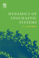 Dynamics of Stochastic Systems