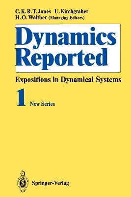 Dynamics Reported: Expositions in Dynamical Systems - Bielawski, R, and Broer, H W, and Cushman, R H