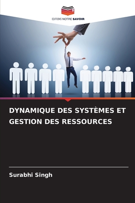 Dynamique Des Syst?mes Et Gestion Des Ressources - Singh, Surabhi