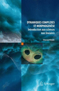 Dynamiques Complexes Et Morphogense: Introduction Aux Sciences Non Linaires