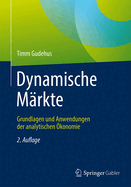 Dynamische Mrkte: Grundlagen Und Anwendungen Der Analytischen konomie