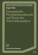 Dynamische Produktionstheorie Auf Basis Der Aktivittsanalyse