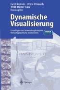 Dynamische Visualisierung: Grundlagen Und Anwendungsbeispiele Fur Kartographische Animationen